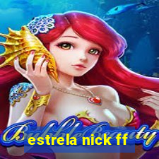 estrela nick ff